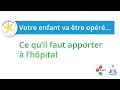 Consignes propratoires  ce quil faut apporter  lhpital