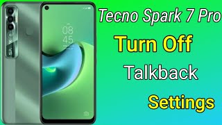 Tecno Spark 7 Pro Talkback Off Setting , How To Turn Off Talkback in Tecno Spark 7 Pro, 7, 7t