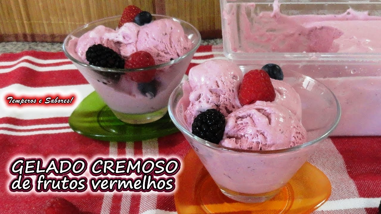 GELADO CREMOSO DE FRUTOS VERMELHOS natural, fácil e delicioso