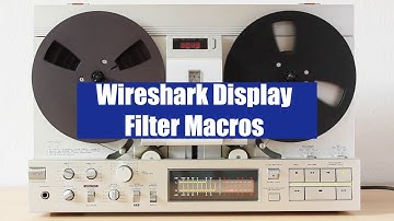 Wireshark Display Filter Macros