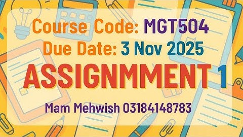 MGT504 Assignment #1 Solution | Full Explanation | Virtual University | Due Date: 3 Nov 2025
