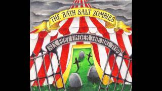 Lowly Worm - Six Feet Under the Big Top - The Bath Salt Zombies