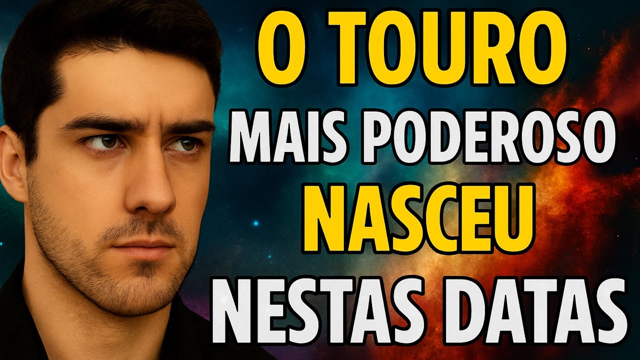 TOURO Nascidos NESTAS Datas São os Mais Poderosos e Abençoados por Deus!