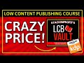 Our HUGE Two Week Long Sale On The Vault Has Started! | Low Content Book Publishing Course