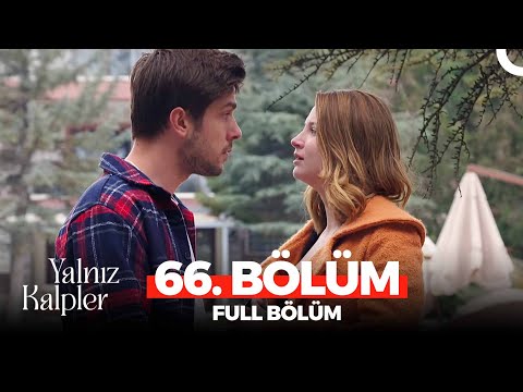 Yalnız Kalpler 66. Bölüm