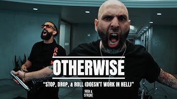 Otherwise - "Stop, Drop & Roll (Doesn
