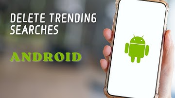 How To Delete Trending Searches On Android Phone | Turn Off Trending Searches