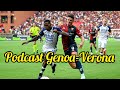 GENOA VERONA PODCAST POST PARTITA