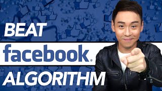 How To Beat The Facebook Algorithm in 2020