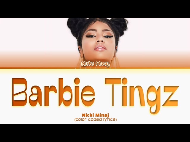 Nicki Minaj Barbie Tingz Lyrics (Color Coded Lyrics)