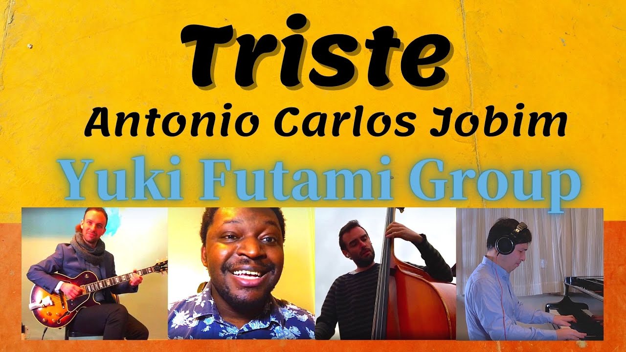 Triste (Antonio Carlos Jobim) - Yuki Futami Group -