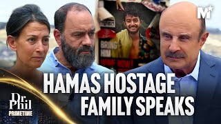 Dr. Phil Speaks To The Family of Hamas Hostage Hersh Goldberg-Polin | Dr. Phil Primetime