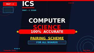 Part -2 /Part-II Computer Science pairing scheme for All Punjab boards #pgc#khan#pgc2026#ICS2