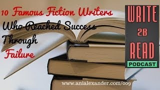 W2BR009: 10 Famous Fiction Writers Who Reached Success Through Failure