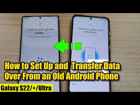 Galaxy S22/S22+/Ultra: How to Set Up and Transfer Data Over From an Old Android Phone