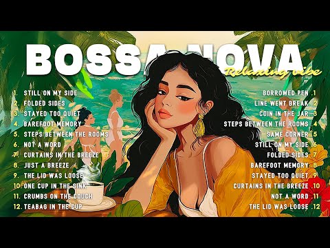 Bossa Nova Covers Popular Songs 2025 – Best Bossa Nova Covers for a Relaxing Vibe ☕🌞🎧