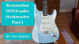 Fender Stratocaster 1979 Restoration Part 1 of 3 with M I Tarr Guitars