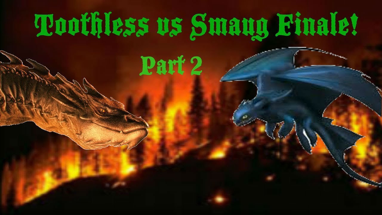 Toothless vs Smaug Finale Part 2: Draco - YouTube
