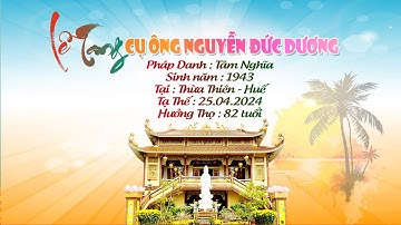 🔴Lễ Tang Cụ Ông Nguyễn Đức Dương - PD Tâm Nghĩa 2024