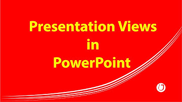 Presentation Views In PowerPoint: Normal, Outline, Slide Sorter, Notes Page, Reading View