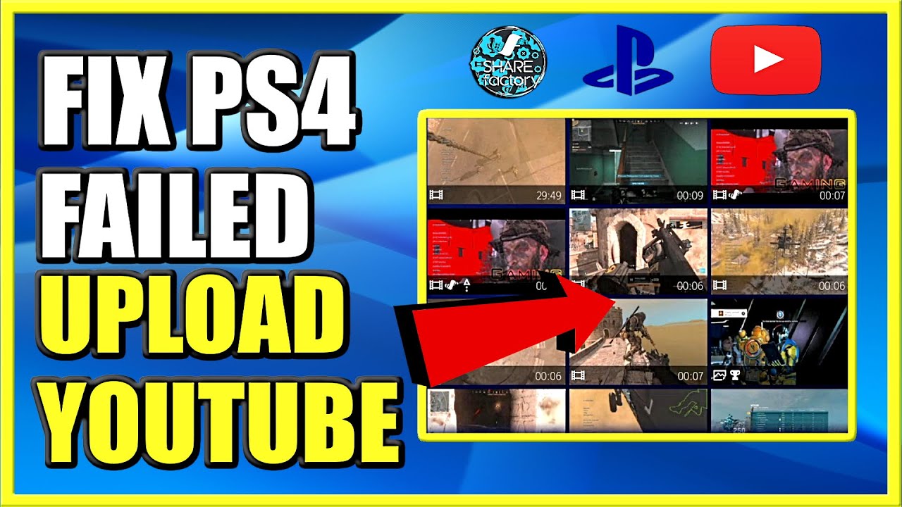 How to FIX PS4 CLIP CANNOT UPLOAD to Youtube + Sharefactory Videos (Easy  Method!) - YouTube