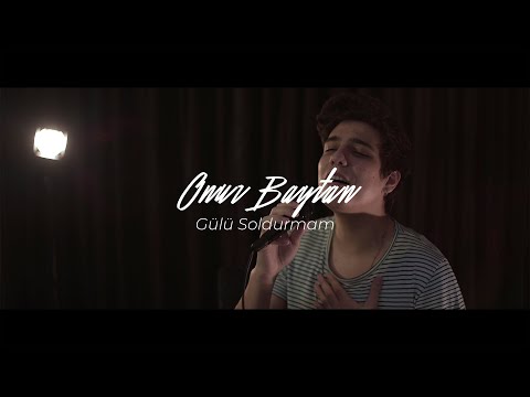 Onur BAYTAN - Gülü Soldurmam (Cover)