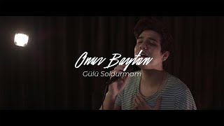 Onur BAYTAN - Gülü Soldurmam (Cover) Resimi