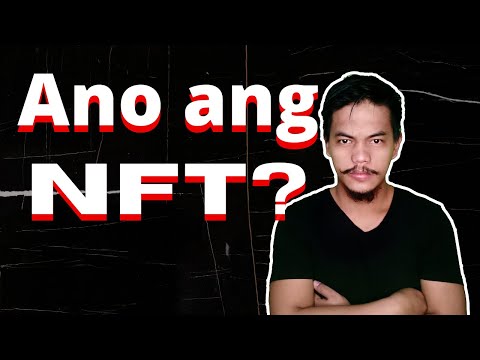 What is non fungible tokens (NFT)? Tagalog