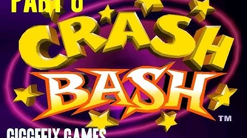 Crash Bash Walkthrough part 6