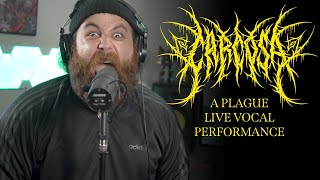 A Plague - Live Vocal Performance - Carcosa