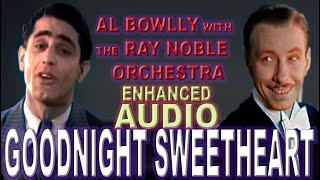 Al Bowlly - GOODNIGHT SWEETHEART 1931  The Ray Noble Orchestra (COLORIZED)