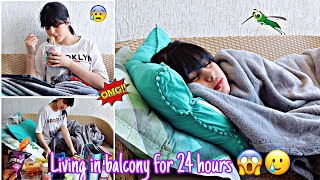 LIVING IN BALCONY FOR 24 HOURS 😱🥲|*I DID IT*| RIVA ARORA