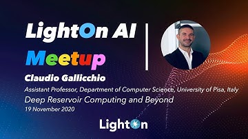 LightOn AI Meetup #8: Deep Reservoir Computing and Beyond with Claudio Gallicchio