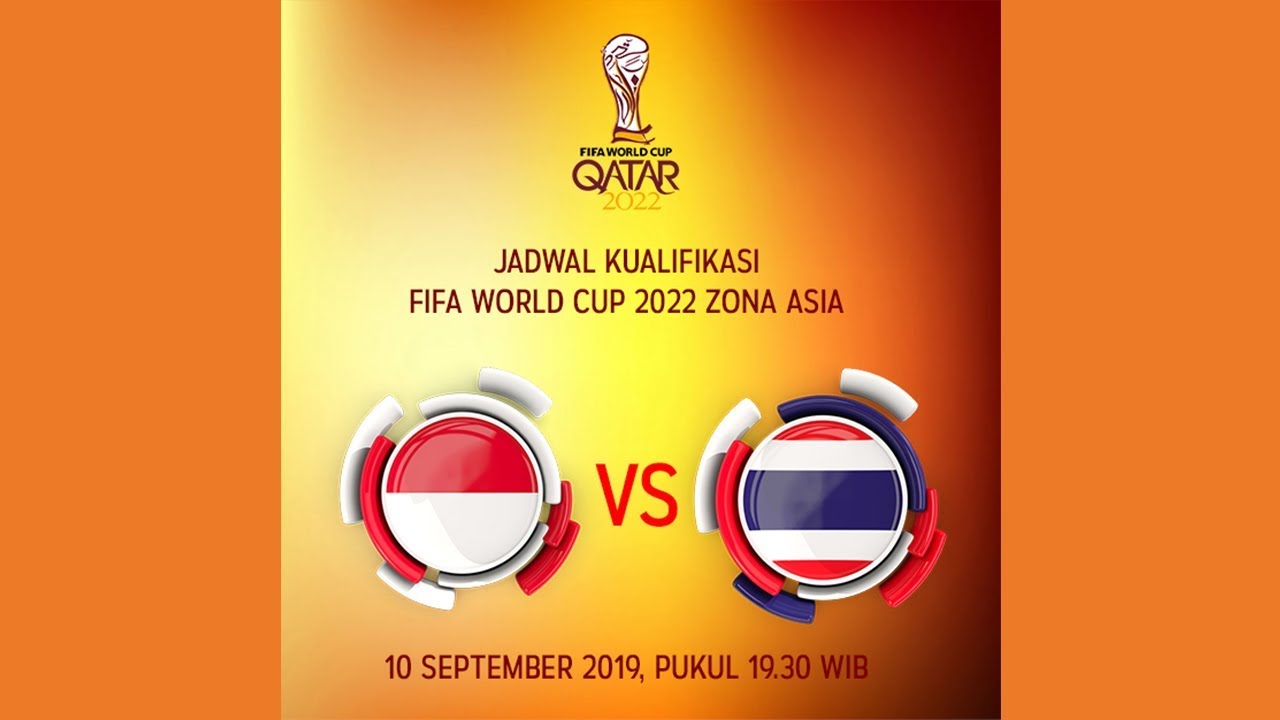 JADWAL  KUALIFIKASI FIFA WORLD CUP 2022  ZONA ASIA, INDONESIA VS