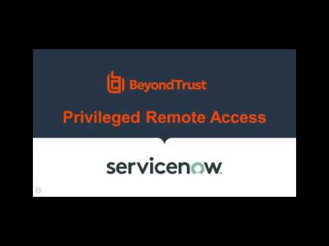 ServiceNow and BeyondTrust: Privileged Remote Access