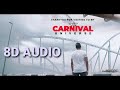 King - Tu Aake Dekhle ( 8D AUDIO) | The Carnival | The Last Ride | 8D MUSIC