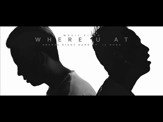 Andree Right Hand x JC Hưng | WHERE U AT [Official MV] class=