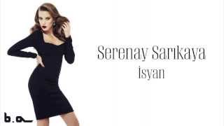 İsyan (Serenay Sarıkaya)