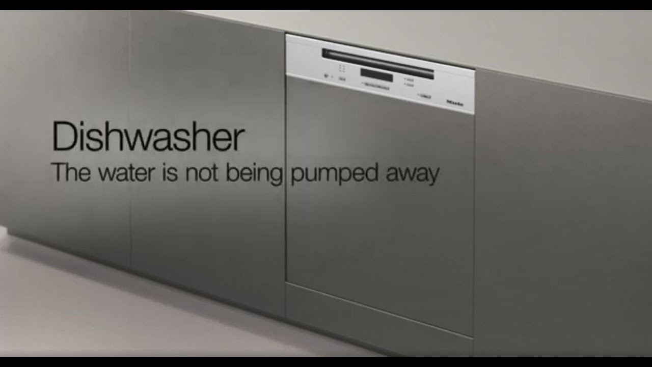 Miele Dishwasher The water is not being pumped away YouTube