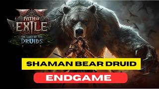 POE2 Endgame Bear Druid | Lvl 15 Rift Tablet | No Commentary