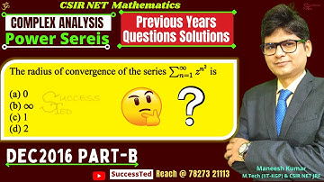 Power Series | Csir net mathematics Dec 2016 | Part-B Previous year questions | Complex Analysis