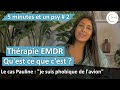 5 minutes et un psy 2  emdr le cas de pauline  je suis phobique de lavion