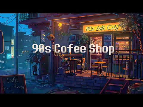 90s Rainy Coffee Shop Lofi ☕Lofi Radio with Hip Hop Chill Beats 🌃 Chill Lofi Beats & Relax