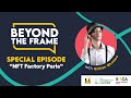 Beyond the frame special episode  nft factory paris