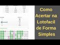 Como Acertar na Lotofacil de Forma Simples