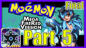 Moemon Mega FireRed Livestream Part 5 (Final)