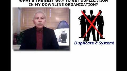 What Is Best Way To Get Network Marketing Downline Duplication To Happen In Your Business?