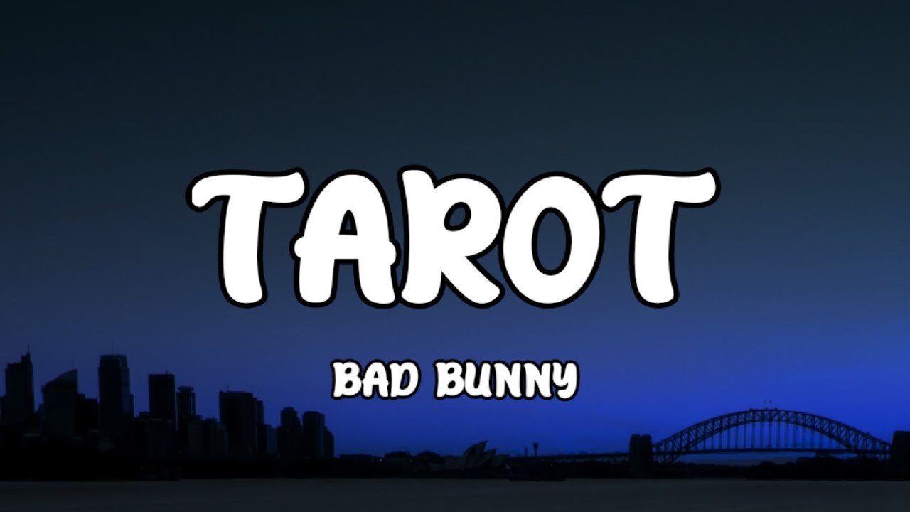 Bad Bunny - Tarot (Letra/Lyrics) - YouTube