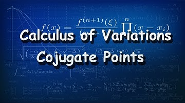 Calculus of Variations Conjugate Points