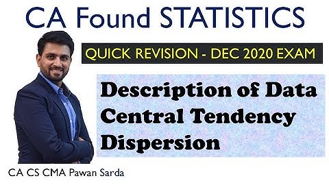 CA Foundation Stats Quick Revision | Description of Data, Central Tendency, Dispersion | Pawan Sarda